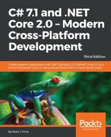 C# 7.1 and .Net Core 2.0 - Modern Cross-Platform Development - Third Edition 1788398076 Book Cover