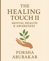 The Healing Touch II: Mental Health & Awareness 1919246738 Book Cover