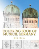 Coloring Book of Munich, Germany. 1544895313 Book Cover