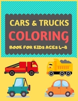 Cars & Trucks Coloring Book For Kids Ages 4-8: Cool cars and vehicles trucks coloring book for kids & toddlers -trucks and cars for preschooler-coloring book for boys, girls, fun activity book for kid 1677440805 Book Cover