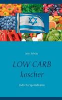 Low Carb koscher: Jüdische Spezialitäten 3752852410 Book Cover