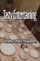 Tasty Entertaining 1413791409 Book Cover