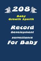 208 Baby Growth Spurts: The Tables help to record Development surveillance for Baby 1072471590 Book Cover