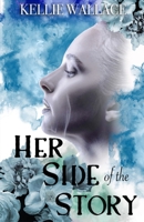 Her Side of the Story 1962739376 Book Cover