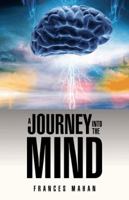 A Journey Into the Mind 1482896869 Book Cover