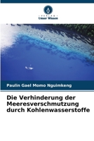Die Verhinderung der Meeresverschmutzung durch Kohlenwasserstoffe 6205959577 Book Cover