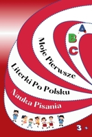 Moje Pierwsze Literki Po Polsku - Nauka Pisania (Polish Edition) B0FRZDZZPP Book Cover