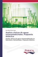 Análisis clínicos de aguas mineromedicinales. Propuesta didáctica (Spanish Edition) 3639556143 Book Cover