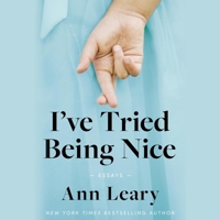 I've Tried Being Nice: (Among Other Things): Essays 1797177346 Book Cover