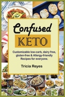 The Confused Keto B08FBDYVR6 Book Cover