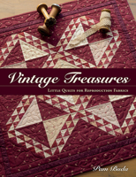 Vintage Treasures: Little Quilts for Reproduction Fabrics 1604687975 Book Cover