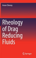 Rheology of Drag Reducing Fluids 3030400441 Book Cover