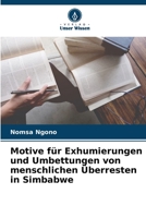 Motive für Exhumierungen und Umbettungen von menschlichen Überresten in Simbabwe 6205722283 Book Cover