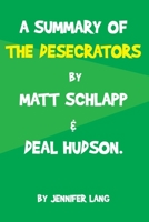 A Summary of the Desecrators: Defeating the Cancel Culture Mob and Reclaiming One Nation Under God BY MATT SCHLAPP & DEAL HUDSON B09T61XG3S Book Cover