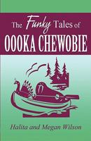 The Funky Tales of Oooka Chewobie 1462601022 Book Cover