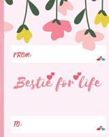 Bestie for life: Friendship goals- Friendship book and diary. 1082788147 Book Cover