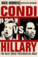 Condi vs Hillary The next Great Presidential Race 0060839139 Book Cover