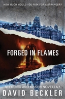 Forged in Flames: action packed thriller (Mason & Sterling) 1999365909 Book Cover
