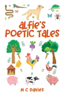 Alfie's Poetic Tales 1665591323 Book Cover