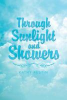 Through Sunlight and Showers 1728315778 Book Cover