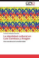 La Identidad Cultural En Luis Cardoza y Aragon 3845484314 Book Cover