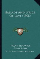 Ballads And Lyrics Of Love 1179961676 Book Cover