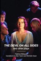 The Devil on All Sides and Other Plays 0985658444 Book Cover