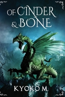 Of Cinder and Bone 1541134753 Book Cover