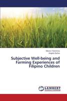 Subjective Well-being and Farming Experiences of Filipino Children 3659428957 Book Cover