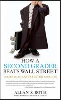 How a Second Grader Beats Wall Street: Golden Rules Any Investor Can Learn 0470919035 Book Cover