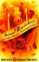 Sexual Bewitchery and Other Ancient Feminine Wiles: And Other Ancient Feminine Wiles 0380975734 Book Cover
