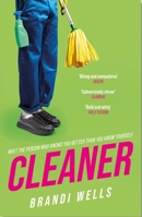 Cleaner: A Biting Workplace Satire - For Fans of Ottessa Moshfegh and Halle Butler 1472299582 Book Cover