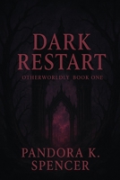 Dark Restart B0FB9R3D43 Book Cover