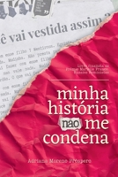 Minha História Não Me Condena (Portuguese Edition) 6500536312 Book Cover