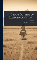 Study outline of California history 1024060535 Book Cover