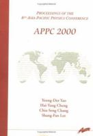 Appc 2000, Procs of the 8th Asia-Pacific Physics Conference 9810245572 Book Cover