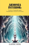 "Armonía Interior: Técnicas Avanzadas para Transformar el Estrés en Fuerza (Spanish Edition) B0CNZVSGSY Book Cover