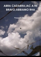 ABRA CADABRA,IAC A RE BRAVO,ABBIAMO RHA 1445219069 Book Cover