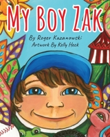My Boy Zak: Life's Little Stories B08MHKZ4XQ Book Cover