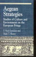 Aegean Strategies: Studies of Culture and Environment on the European Fringe (Greek Studies) 0847686574 Book Cover