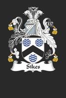 Sikes: Sikes Coat of Arms and Family Crest Notebook Journal (6 x 9 - 100 pages) 1081084367 Book Cover