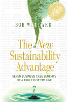 The Sustainability Advantage: Seven Business Case Benefits of a Triple Bottom Line (Conscientious Commerce) 0865717125 Book Cover