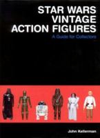 Star Wars Vintage Action Figures: A Guide for Collectors 0972378006 Book Cover