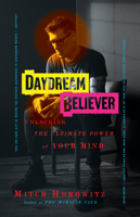 Daydream Believer: Unlocking the Ultimate Power of Your Mind 172250577X Book Cover