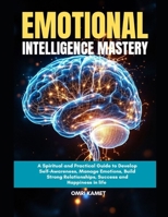 Emotional Intelligence Mastery B0FY729VMM Book Cover