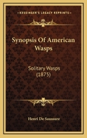 Synopsis of American Wasps 1437142826 Book Cover