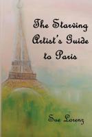 The Starving Artist's Guide to Paris 1726229394 Book Cover