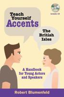 Teach Yourself Accents: The British Isles: A Handbook for Young Actors and Speakers 087910807X Book Cover