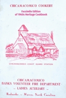 Chicamacomico Cookery: Facsimile Edition of 1960s Heritage Cookbook 1734595507 Book Cover