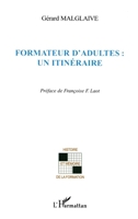 Formateur d'adultes: un itinéraire (Histoire Et Mémoire de la Formation) (French Edition) 229604364X Book Cover